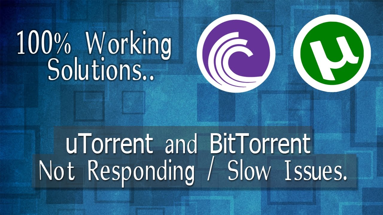 [Fixed] BitTorrent And Utorrent Not Responding With Slow Running In ...